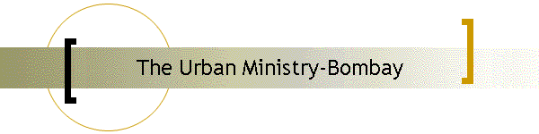 The Urban Ministry-Bombay